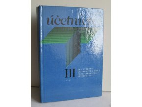 Účetnictví pro 3. ročník střední ekonomické školy : obor všeobecná ekonomika
