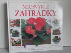 Neobvyklé zahrádky : průvodce krok za krokem