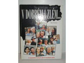 Toulání po duších v dobrém i zlém- : z manželské kuchyně deseti hvězdných párů. I. část