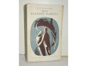 Pod klenbou mamuta : román (1943)