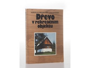 Dřevo v rekreačním objektu