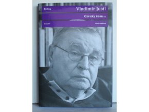 Vladimír Justl : ozvuky času-- : rozhovor