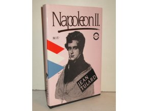 Napoleon II : Legendy a skutečnost