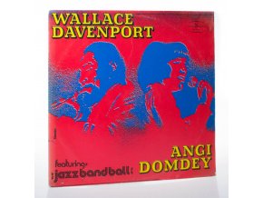 Wallace Davenport, Angi Domdey featuring Jazz Band Ball Orchestra
