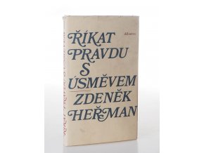 Říkat pravdu s úsměvem: stati a eseje