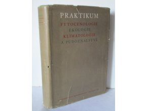 Praktikum fytocenologie, ekologie, klimatologie a půdoznalství