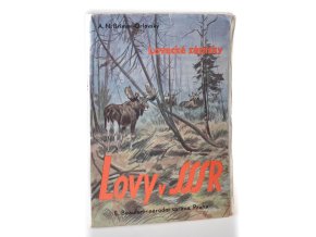 Lovy v SSSR : Lovná zvěř, příroda a způsoby lovu : Lovecké zápisky