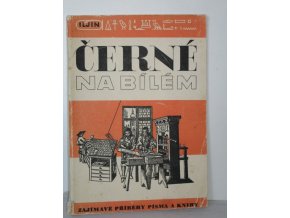 Černé na bílém : Zajímavé příběhy písma a knihy