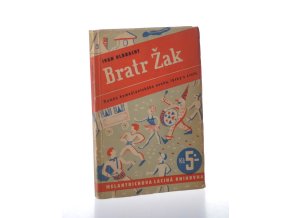 Bratr Žak : román komediantského osudu, lásky a zrady (1938)