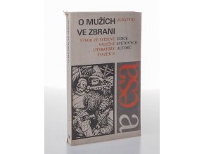 O mužích ve zbrani : výbor ze světové válečné literatury. Sv. 1