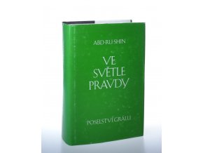 Ve světle pravdy : Poselství Grálu