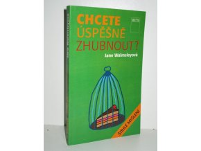 Chcete úspěšně zhubnout?