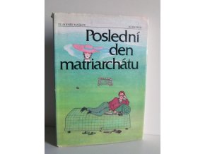 Poslední den matriarchátu