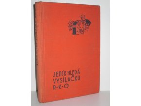 Jeník hledá vysílačku R.K.O : příhody čtyř chlapců-detektivů