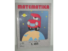 Matematika pro 3. ročník ZŠ. Díl 1