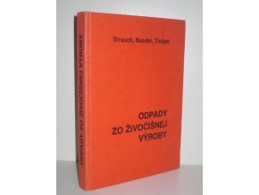 Odpady zo živočišnej výroby : množstvo, zaťaženie životného prostredia, spracovanie a zužitkovanie