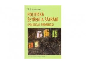 Politická šetření a šátrání : (Political probings)