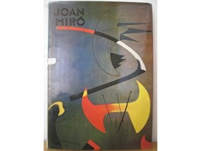 Joan Miró : monografie s ukázkami z výtvarného díla