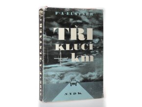 Tři kluci + km : vyprávění o rychlé dálkové jízdě, kterou prožili v pěkném počasí i v dešti na cestě ze Šumavy do Tater Jirka, don Lojzan a malý Janek
