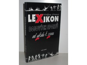 Lexikon bojových sportů od aikida k zenu (1997)