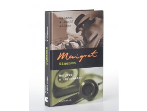 Maigret a lupič kliďas : Maigret a informátor