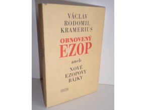 Obnovený Ezop aneb Nové Ezopovy bájky : podle rozličných básnířů sebrané a vypracované