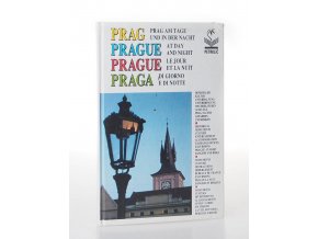 Prag : Praga = Prague = Prague : Prag am Tage und in der Nacht
