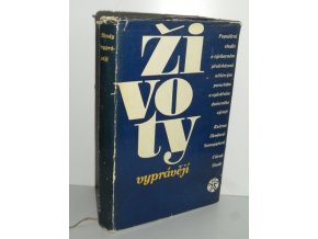 Životy vyprávějí : populární studie o výchovném předcházení některým poruchám a vyústěním duševního vývoje : k světovému roku duševního zdraví