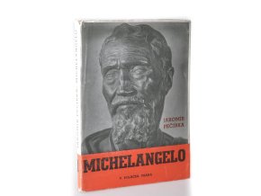 Michelangelo Buonarroti : Život a dílo (1942)