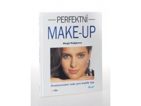 Perfektní make-up : profesionální rady pro každý typ