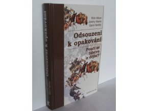 Odsouzeni k opakování : poučí se lidstvo z dějin?