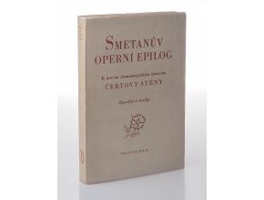 Smetanův operní epilog : k novým dramaturgickým úpravám Čertovy stěny : zpovědi a úvahy