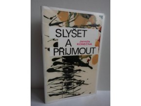 Slyšet a přijmout