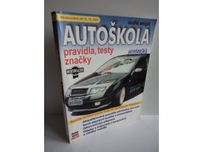 Autoškola : pravidla, testy, značky : doplněno o novelizaci zákona č. 478/2001 Sb. s účinností od 5.1.2002