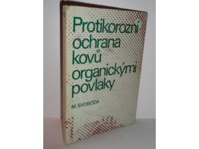 Protikorozní ochrana kovů organickými povlaky