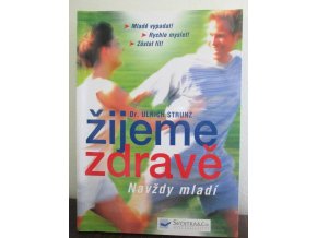 Žijeme zdravě : navždy mladí