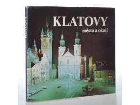 Klatovy : město a okolí