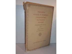 Přenešení ostatků sv. Norberta z Magdeburku na Strahov (1626-1628) : k třistaletému jubileu roku 1927