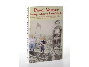 Kumprechtova broučkiáda : drama poslance Parlamentu České republiky na hoře Vítkově ve dnech 12.-14. července LP 1420