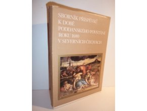 Sborník příspěvků k době poddanského povstání roku 1680 v severních Čechách