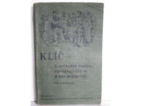Klíč k určování rostlin, vyskytujících se u nás nejčastěji : dodatkem k rostlinopisu pro nižší střední školy (1946)