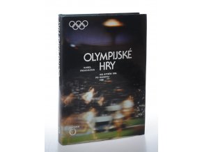 Olympijské hry : od Athén 1896 po Moskvu 1980