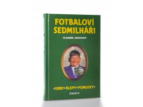 Fotbaloví sedmilháři : drby, klepy, pomluvy