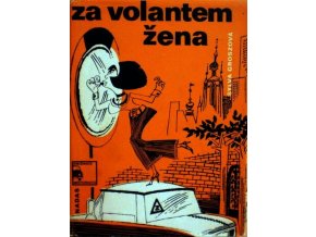 Za volantem žena, aneb, Breviář řidičky - začátečnice