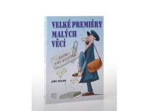 Velké premiéry malých věcí