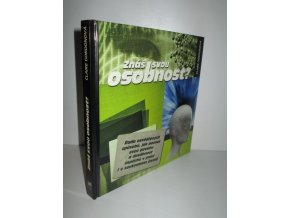 Znáš svou osobnost? : řada osvědčených způsobů, jak poznat svou povahu a dosáhnout úspěchů v práci i v soukromém životě