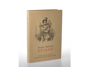 Epilog : k jubilejnímu vydání spisů Aloise Jiráska (1958)