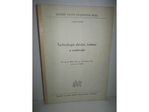 Technologie slévání, tváření a svařování (1970)