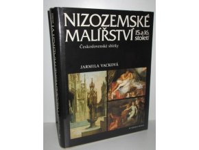 Nizozemské malířství 15. a 16. století : československé sbírky