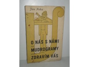 O nás s námi čili Mudrogramy aneb Zdravím vás